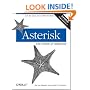 Asterisk: The Future of Telephony, 2nd Edition