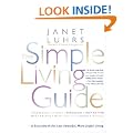 THE SIMPLE LIVING GUIDE A Sourcebook for Less Stressful More Joyful Living