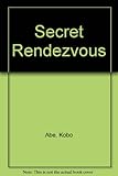 Secret rendezvous