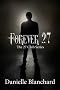 Forever 27: A Novelette (The 27 Club Series)