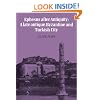 Ephesus After Antiquity: A late antique, Byzantine and Turkish City
