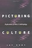 Picturing Culture: Explorations of Film and Anthropology
