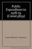 Public expenditure to 1978-79
