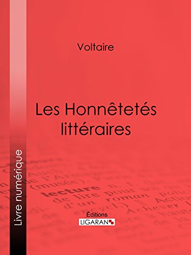 Les Honnêtetés littéraires (French Edition)