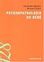 Psychopathologie du b�b�
