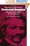 Narrative of the Life of Frederick Douglass: An American Slave, Written by Himself (John Harvard Library, Belknap Press)