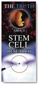 The Truth About Stem Cell Research (Pamphlet)