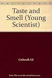 Taste and smell