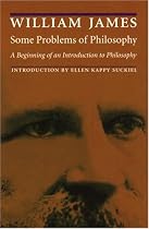 Some Problems of Philosophy: A Beginning of an Introduction to Philosophy