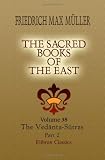 The Sacred Books of the East: Volume 38. The Vedânta-Sûtras with the Commentary by Sankarâkârya. Part 2