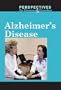 Alzheimer's Disease (Perspectives on Diseases & Disorders)
