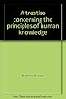A treatise concerning the principles of human knowledge - [electronic resource] : George Berkeley ; edited by Jonathan Dancy.