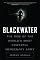 Blackwater: The Rise of the World's Most Powerful Mercenary Army