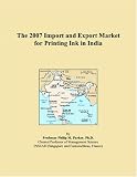 The 2007 Import and Export Market for Printing Ink in India