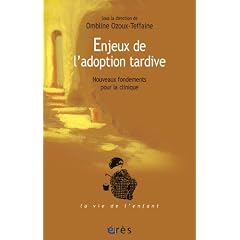 Enjeux de l'adoption tardive : Nouveaux fondements pour la clinique