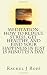 Meditation: How to Reduce Stress, Get Healthy, and Find Your Happiness in Just 15 Minutes a Day.