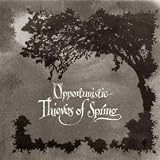 Opportunistic Thieves Of Spring (Cd + Dvd)