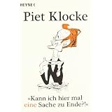 "Kann ich hier mal eine Sache zu Ende?!"von "Piet Klocke"
