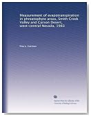 Measurement of evapotranspiration in phreatophyte areas, Smith Creek Valley and Carson Desert, west-central Nevada, 1983