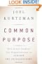 Common Purpose: How Great Leaders Get Organizations to Achieve the Extraordinary