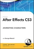 After Effects CS3: Animating Characters George Maestri