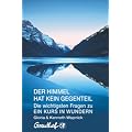 Der Himmel hat kein Gegenteil: Die wichtigsten Fragen zu Ein Kurs in Wundern