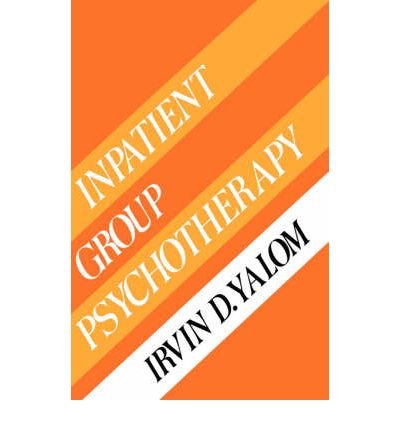 [(In-patient Group Psychotherapy)] [Author: Irvin D. Yalom] published on (May, 1983)