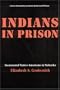 Indians in Prison: Incarcerated Native Americans in Nebraska