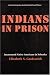 Search : Indians in Prison: Incarcerated Native Americans in Nebraska