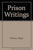 Prison writings [of] Régis Debray