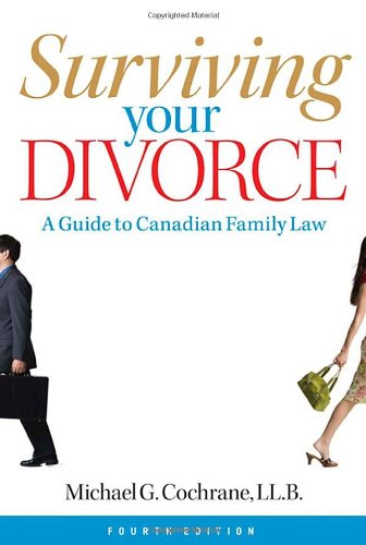 Surviving Your Divorce: A Guide to Canadian Family Law