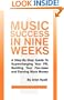 Music Success In Nine Weeks