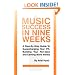 Music Success In Nine Weeks
