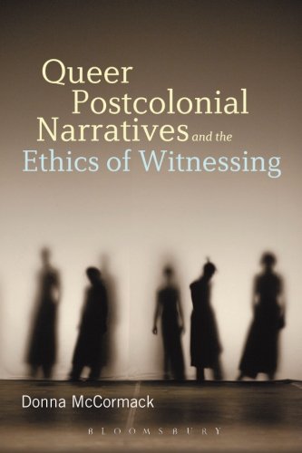Queer Postcolonial Narratives and the Ethics of Witnessing