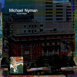 Michael Nyman - Decay Music: Remastered - Zortam Music