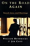 On the Road Again: Travel, Love, and Marriage