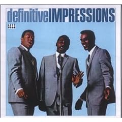 Definitive Impressions Vol.1: Defining Moments in 60's Soul from Chicago's Greatest Group
