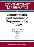 Combinatorial and Geometric Representation Theory