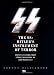 The SS: Hitler's Instrument of Terror: The Full Story From Street Fighters to the Waffen-SS