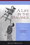 A Life in the Balance