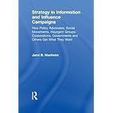 strategy in information and influence campaigns how policy advocates social movements insurgent groups corporations