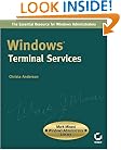 Windows Terminal Services (Mark Minasi Windows Administrator Library)