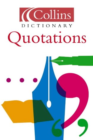 Quotations (Collins Dictionary of)