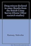Drug misuse declared in 2000 : results from the British Crime Survey