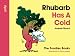 Rhubarb Has A Cold - April (The Foodies Books)