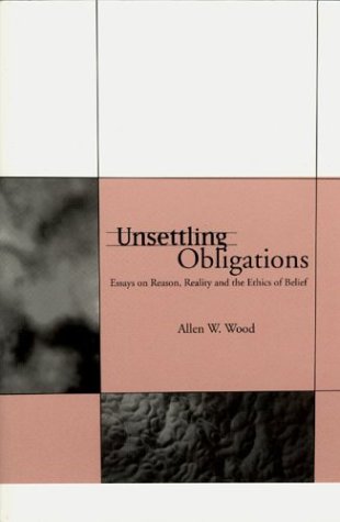 Unsettling Obligations: Essays on Reason, Reality and the Ethics of Belief (Center for the Study of Language and Information - Lecture Notes)
