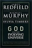 God and the Evolving Universe: The Next Step in Personal Evolution