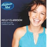 Before Your Love / Moment Like Thisby Kelly Clarkson