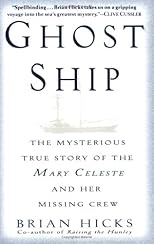Ghost Ship: The Mysterious True Story of the Mary Celeste and Her Missing Crew