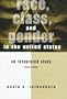 Race, Class, and Gender in the United States: An Integrated Study